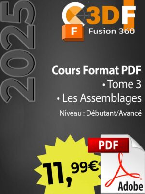 Assemblage PDF Cours conception 3D avec Fusion 360 Tome 3